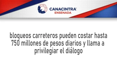 CANACINTRA advierte de bloqueos carreteros